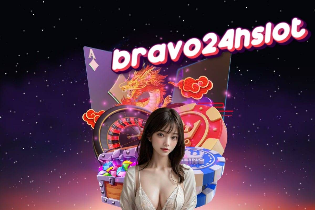 bravo 24h สล็อต login